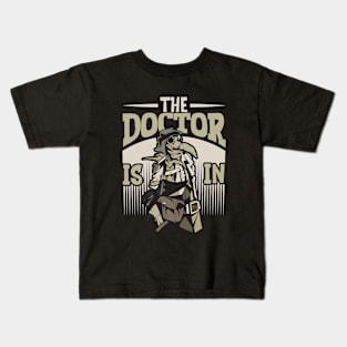 The doctor is in - plague doctor Kids T-Shirt